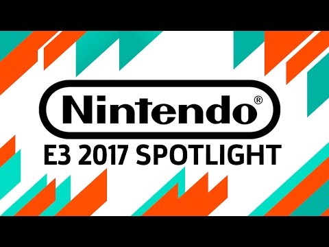 Nintendo Spotlight: E3 2017