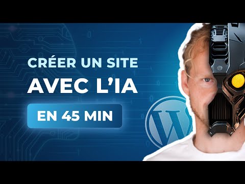 Comment créer un site Wordpress avec l'IA (2025)