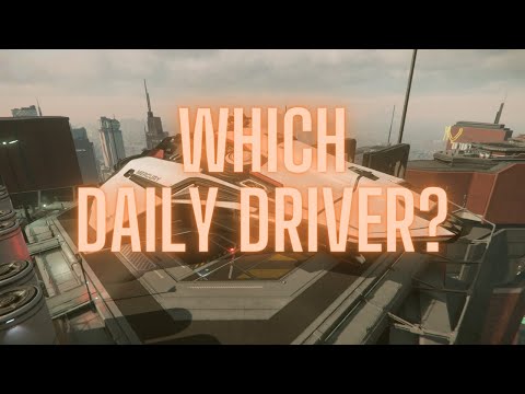 Which ship should be your Daily Driver in Star Citizen?