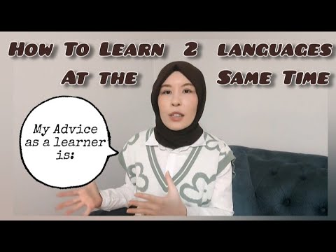 How to learn two languages at the same time 