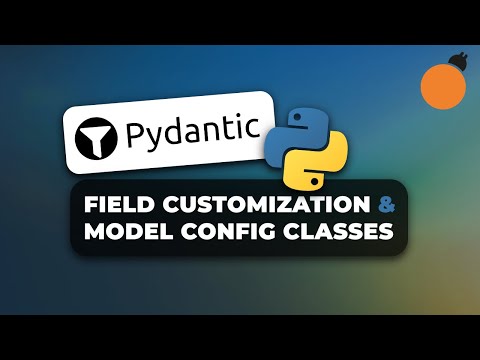 Pydantic - Field Customization, Advanced Data Exports and Model Config classes