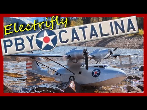 Building and flying the Electrifly PBY Catalina