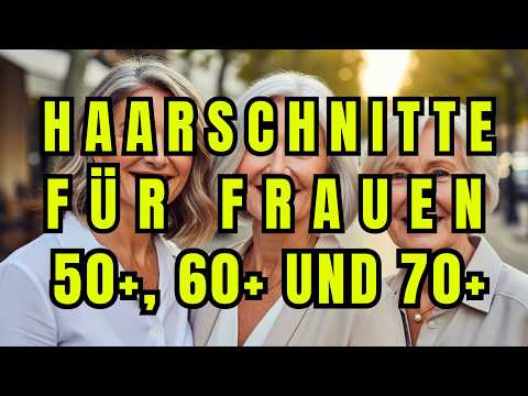Haarschnitte für Frauen 50+, 60+ und 70+ – zeitlose, elegante Frisuren für reife Frauen