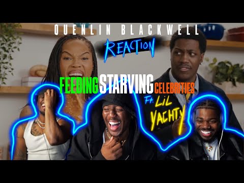 Reacting to Feeding Starving Celebrities Quenlin ft. Lil Yachty