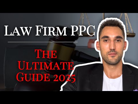 Law Firm PPC - The Ultimate Guide to Google Ads For Lawyers [2025]