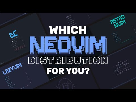 What’s the BEST Neovim Distro? (LazyVim vs AstroNvim vs NvChad + more)