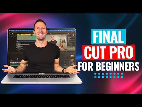 Final Cut Pro Tutorial: Step-By-Step For Beginners! (2025)