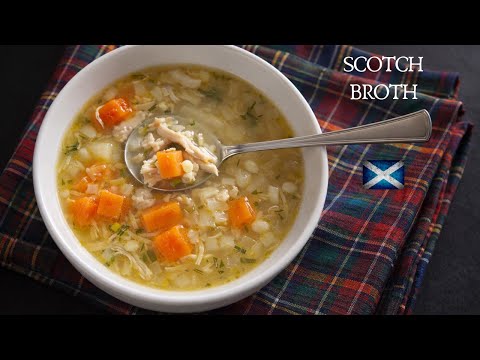 Traditional Scotch Broth With Chicken | Scottish Recipe