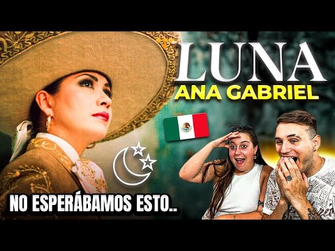 🇪🇸 ESPAÑOLES REACCIONAN a ANA GABRIEL - LUNA 🇲🇽😱 **esta voz no es normal….**