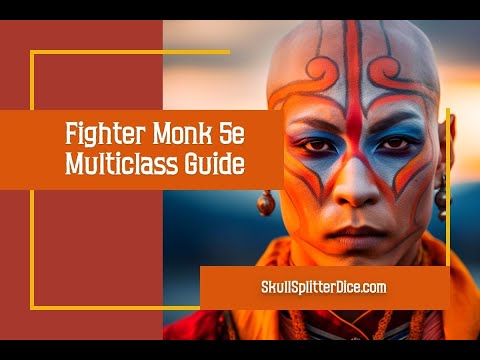 Fighter Monk Multiclass Guide for D&D 5e