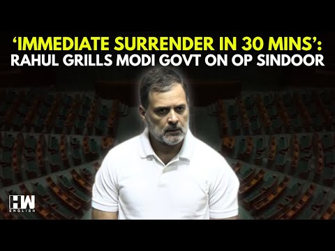 "No Will to Fight Pakistan!" LoP Rahul Gandhi Tears Into Modi Govt Over Operation Sindoor | Pahalgam