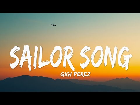 Gigi Perez - Sailor Song (Lyrics)