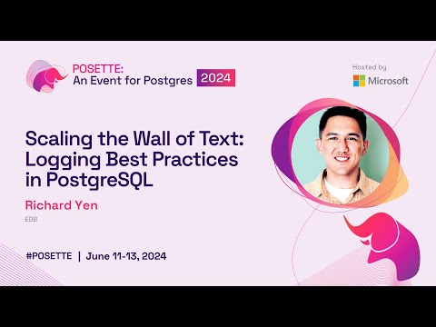 Scaling the Wall of Text: Logging Best Practices in PostgreSQL | POSETTE 2024