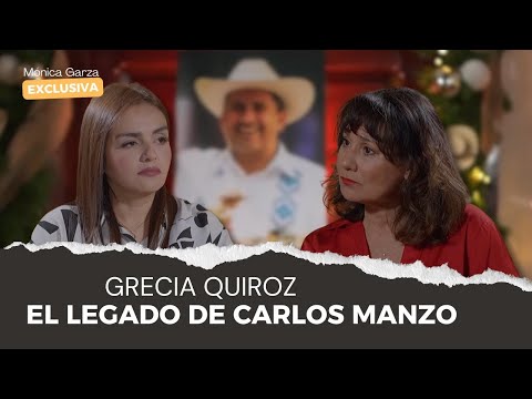 GRECIA QUIROZ, for the memory and justice of CARLOS MANZO | Mónica Garza | EXCLUSIVE