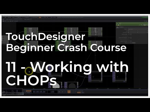 11 - Working with CHOPs - TouchDesigner Tutorial: Beginner Crash Course