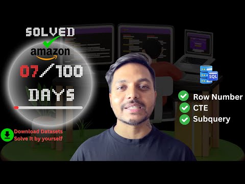 Day 7: Solving Amazon SQL Interview Questions | 100 Days Challenge | CTE | Subquery | CTE