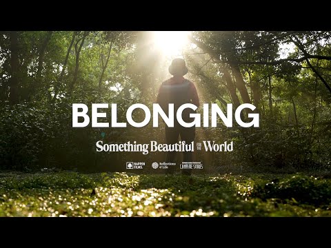 Heal Your Soul: Finding Belonging in Nature