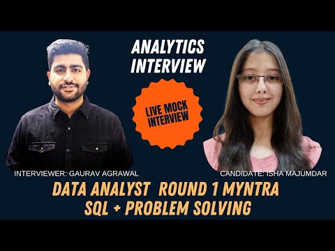 Mock Interview Series: Myntra Data Analyst Round 1 |SQL + Problem Solving Question Round