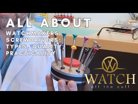 All About: Watchmakers Screwdrivers