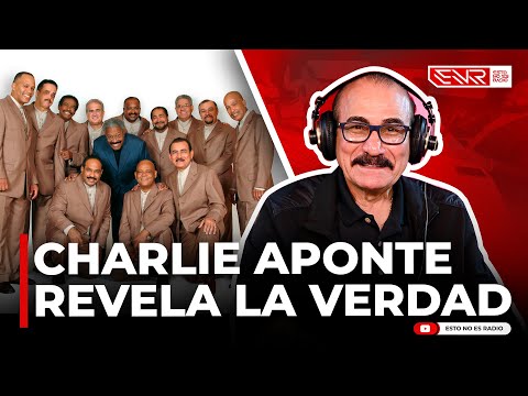 CHARLIE APONTE REVELA LA VERDAD ACERCA DE SU SALIDA DEL GRAN COMBO