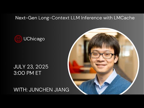Next-Gen Long-Context LLM Inference with LMCache - Junchen Jiang (UChicago & LMCache)