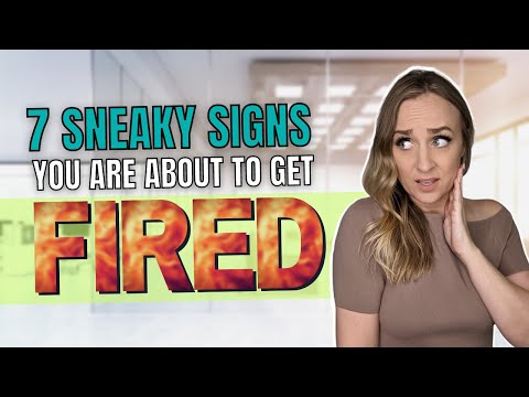 7 Signs You Are About to be Fired (Even if It’s UNFAIR)