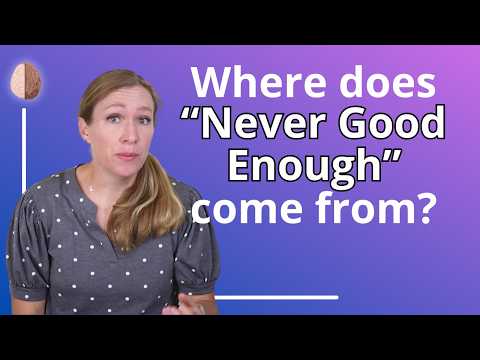 Feeling like you're Never Good Enough?