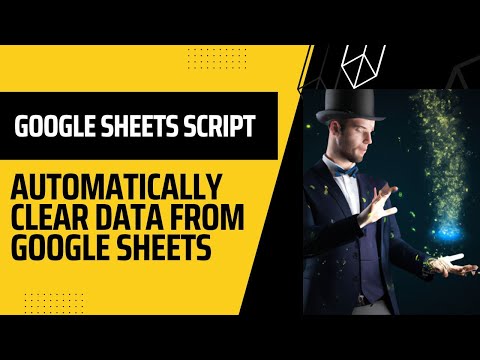 How to Automatically Clear Data from Google Sheets