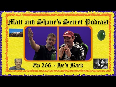 Ep 366 - He's Back