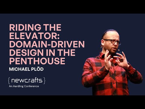 Michael Plöd - Riding the elevator, Domain driven Design in the Penthouse - NewCrafts 2023