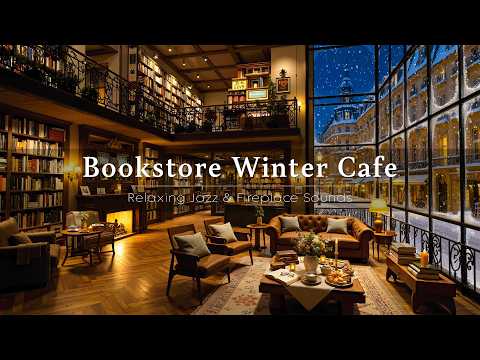 Relaxing Winter Ambience at a Cozy Bookstore Cafe ☕ Warm Jazz Music & Fireplace Sounds to Work, Calm