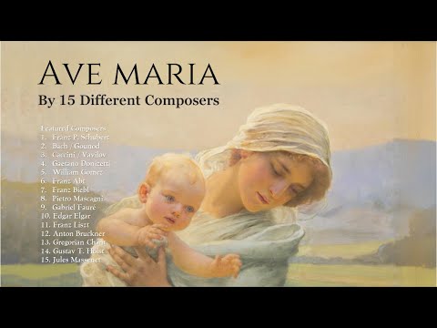The 15 Most Beautiful Ave Maria – 15 Composers, 15 Colors