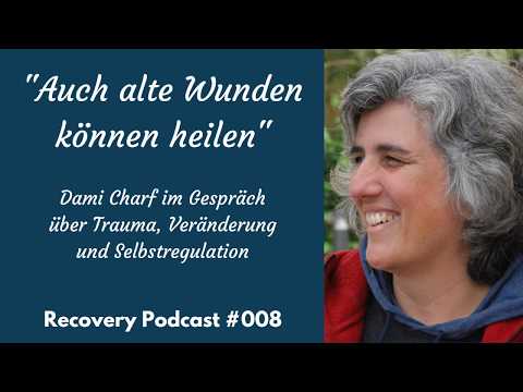 "Auch alte Wunden können heilen" - Dami Charf im Gespräch über Trauma, Veränderung &...