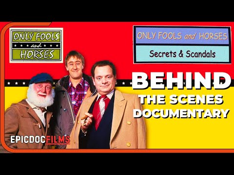Only Fools and Horses: Secrets and Scandals | behind-the-Scenes