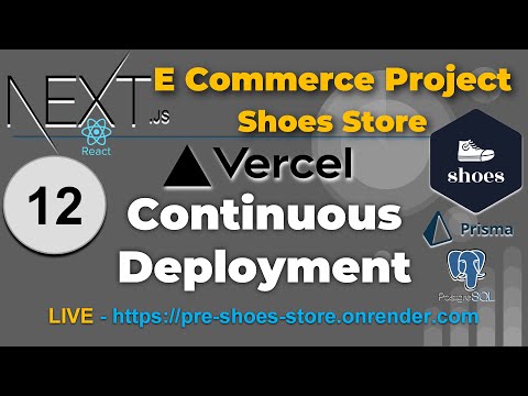 12 - Vercel Deployment - Next.Js eCommerce Project (Next js 15, React 19, Prisma, Postgre)