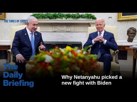 Why Netanyahu picked a new fight with Biden
