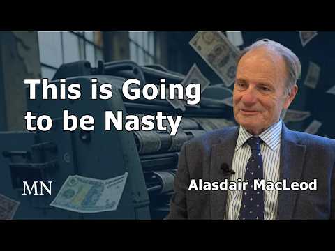 Alasdair MacLeod Warns Fiat Collapse, Hyperinflation & BRICS Revolution
