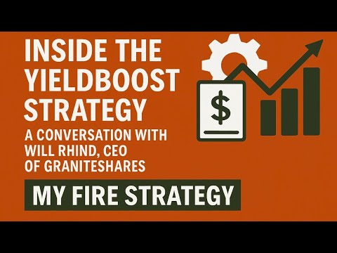Inside the YieldBOOST Strategy — A Conversation with Will Rhind, CEO of GraniteShares