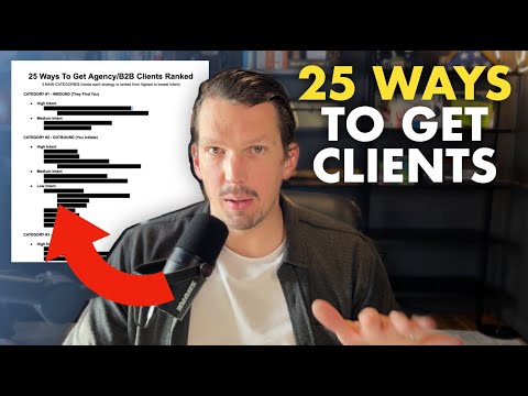 25 Best Ways To Get More Agency/B2B Clients Fast (Ranked)