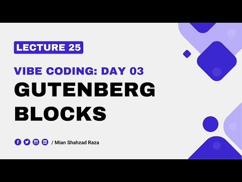 Lecture 25 - Vibe Coding Day 3: Gutenberg Blocks - Plugin Development Course in Urdu & Hindi 2025