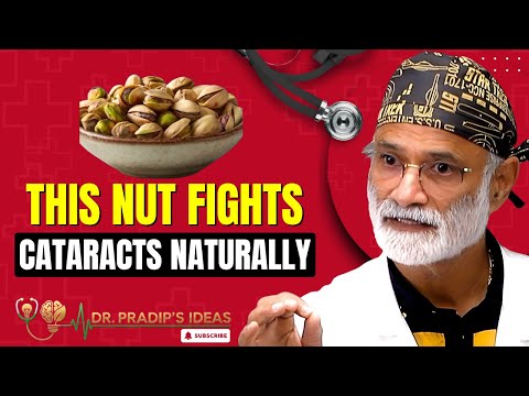 4 Nuts That Protect Eyes and Fight Cataracts Naturally!   | Dr. Pradip Jamnadas