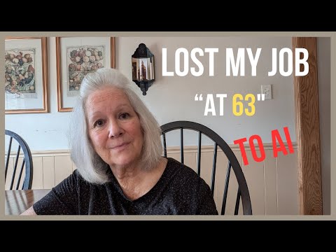 "I Lost my Job to AI at 63 — "They Said a Machine Could Do It Faster"