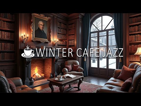 Cozy Winter Coffee Jazz ☕❄️ Fireplace Café Ambience | Smooth Chill Jazz