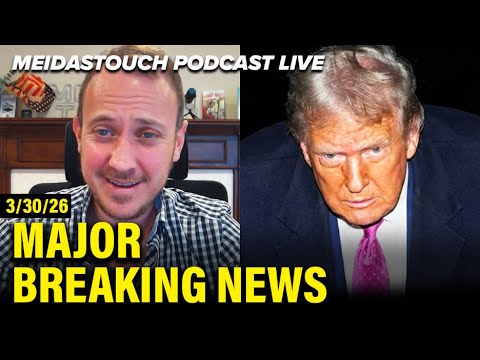 LIVE: MeidasTouch RESPONDS to MAJOR BREAKING NEWS - 3/30/26