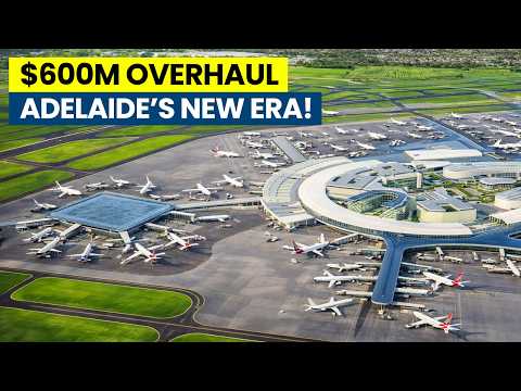 Inside Adelaide Airport’s $600M Overhaul