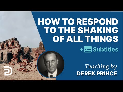 How To Respond To The Shaking Of All Things? | Bible Study