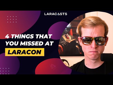 Here's What You Missed at Laracon