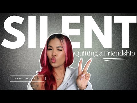 Why I Quit My Friendships In Silence | Silent Quitting | Ending a Friendship | Setting Boundaries