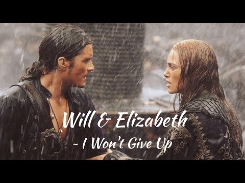 Will Turner & Elizabeth Swann - I Won't Give Up