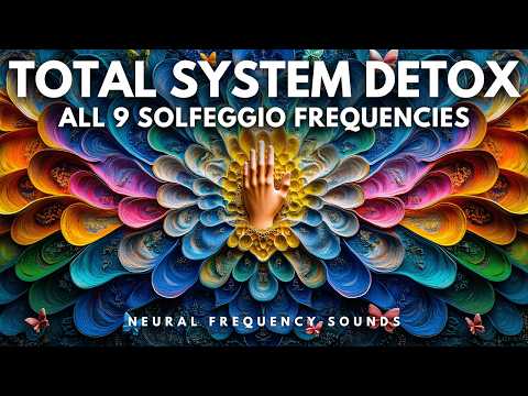 All 9 Solfeggio Frequencies - Full Body Aura Cleanse & Cell Regeneration Therapy